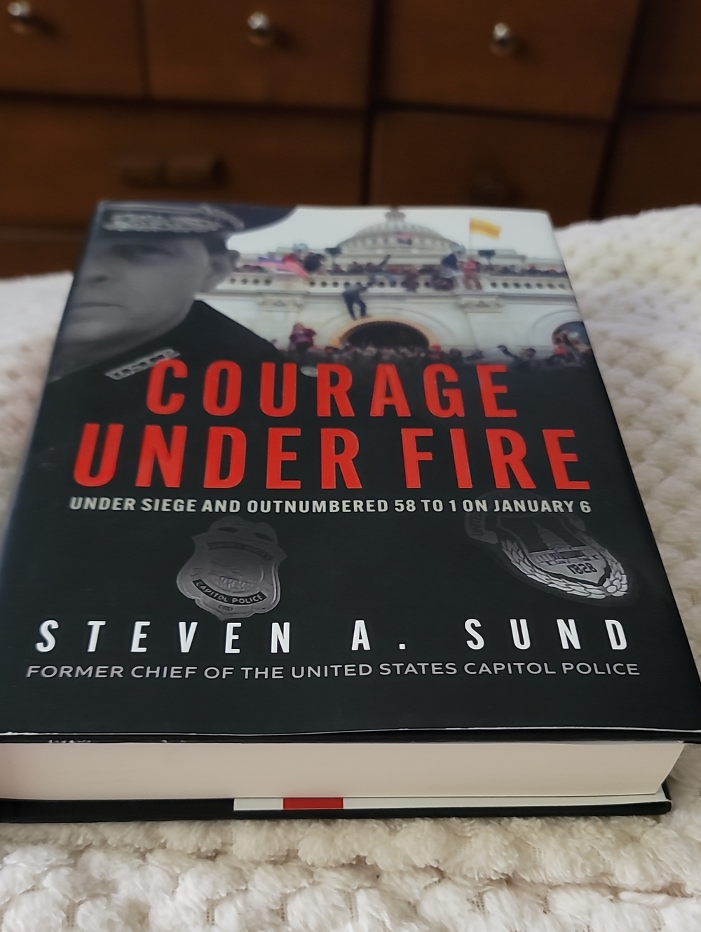 Courage Under Fire by Steven A. Sund - Black & Red Hardcover